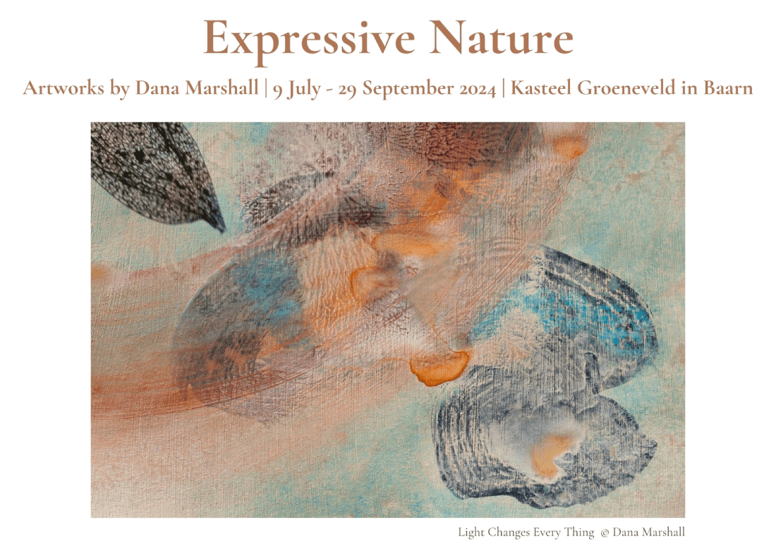 Brochure page one - Expressive Nature - Artworks by Dana Marshall | 9 July - 29 September 2024 | Kasteel Groeneveld in Baarn